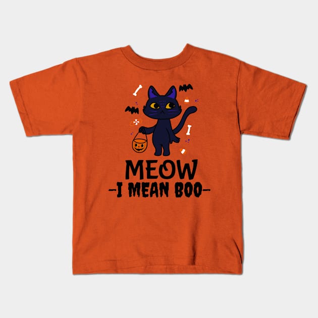 Meow I mean Boo, Funny Halloween black kitty, Trick or Treating Kids T-Shirt by MzM2U